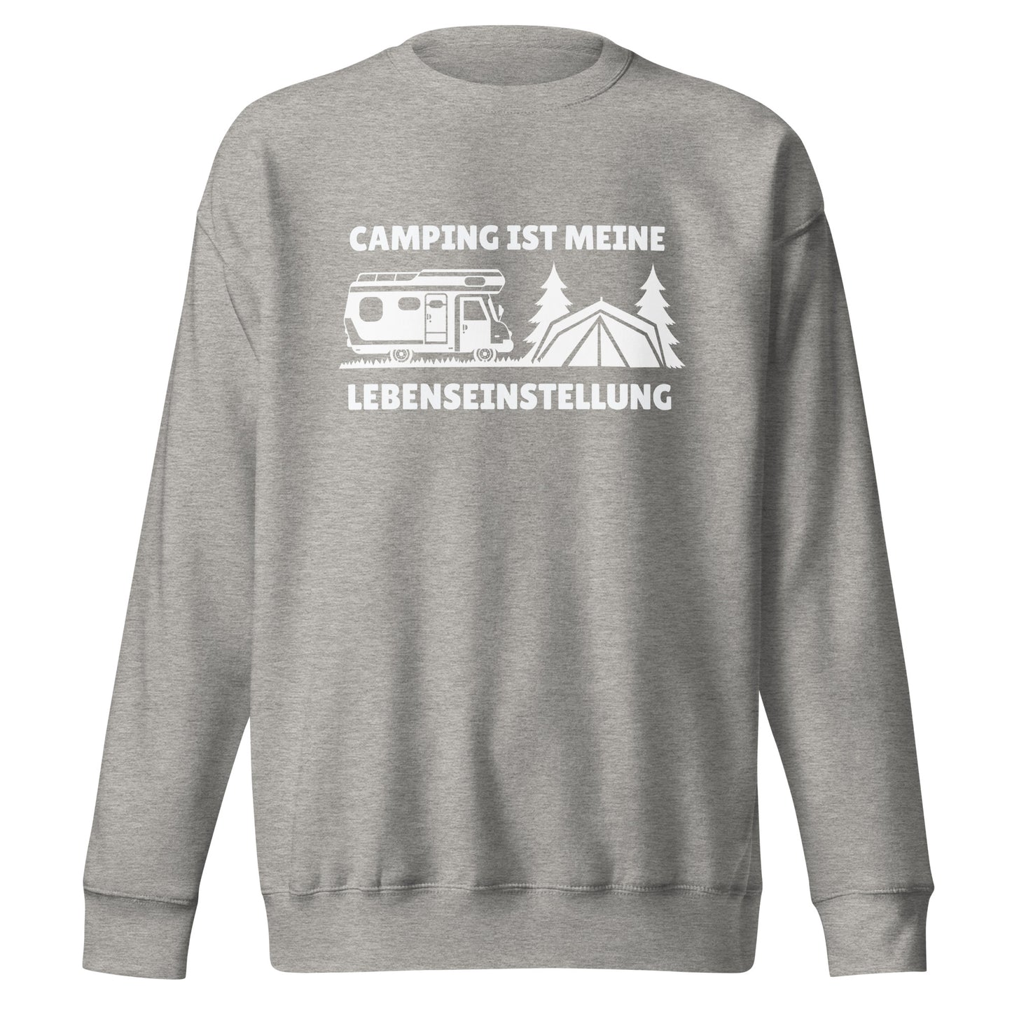 Camping ist meine Lebenseinstellung - Sweatshirt