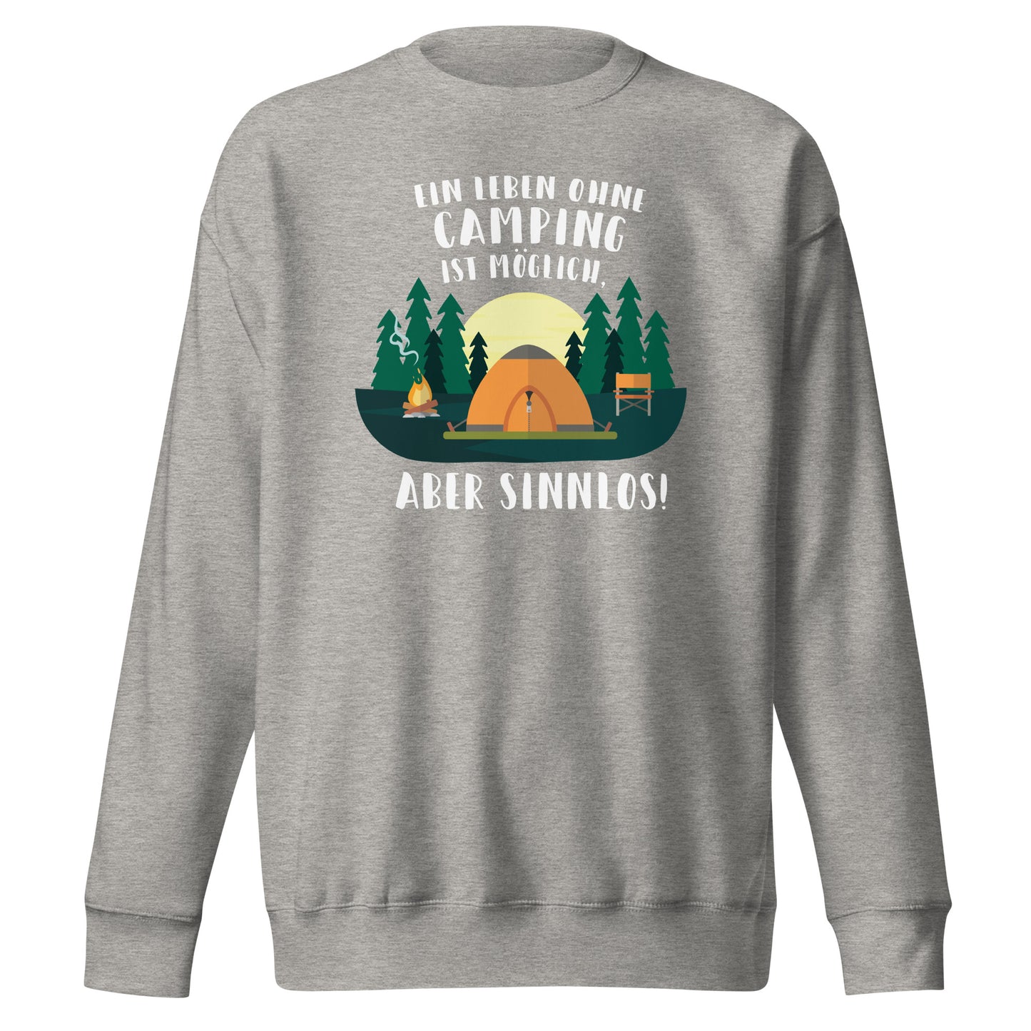 Leben ohne Camping - Sweatshirt