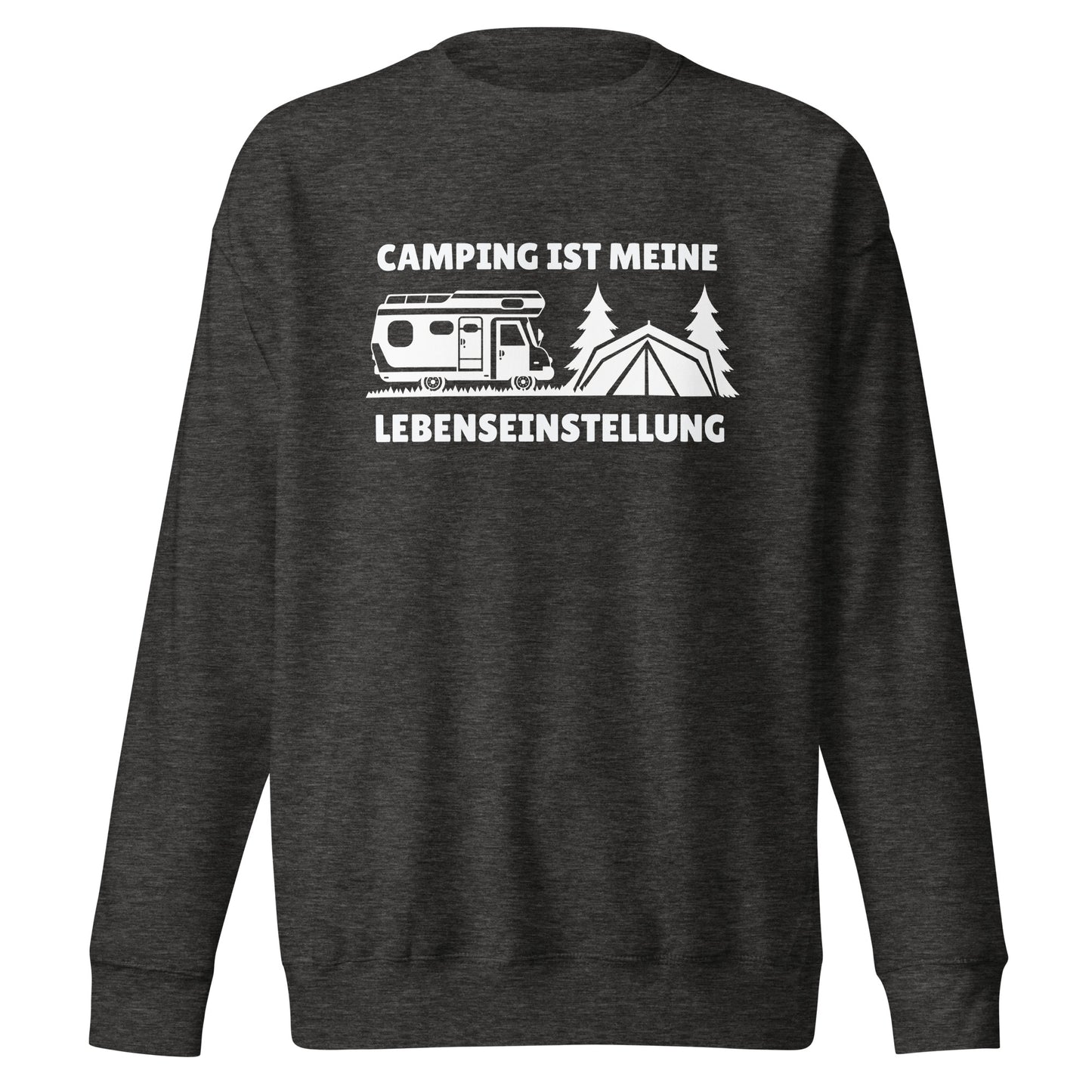 Camping ist meine Lebenseinstellung - Sweatshirt
