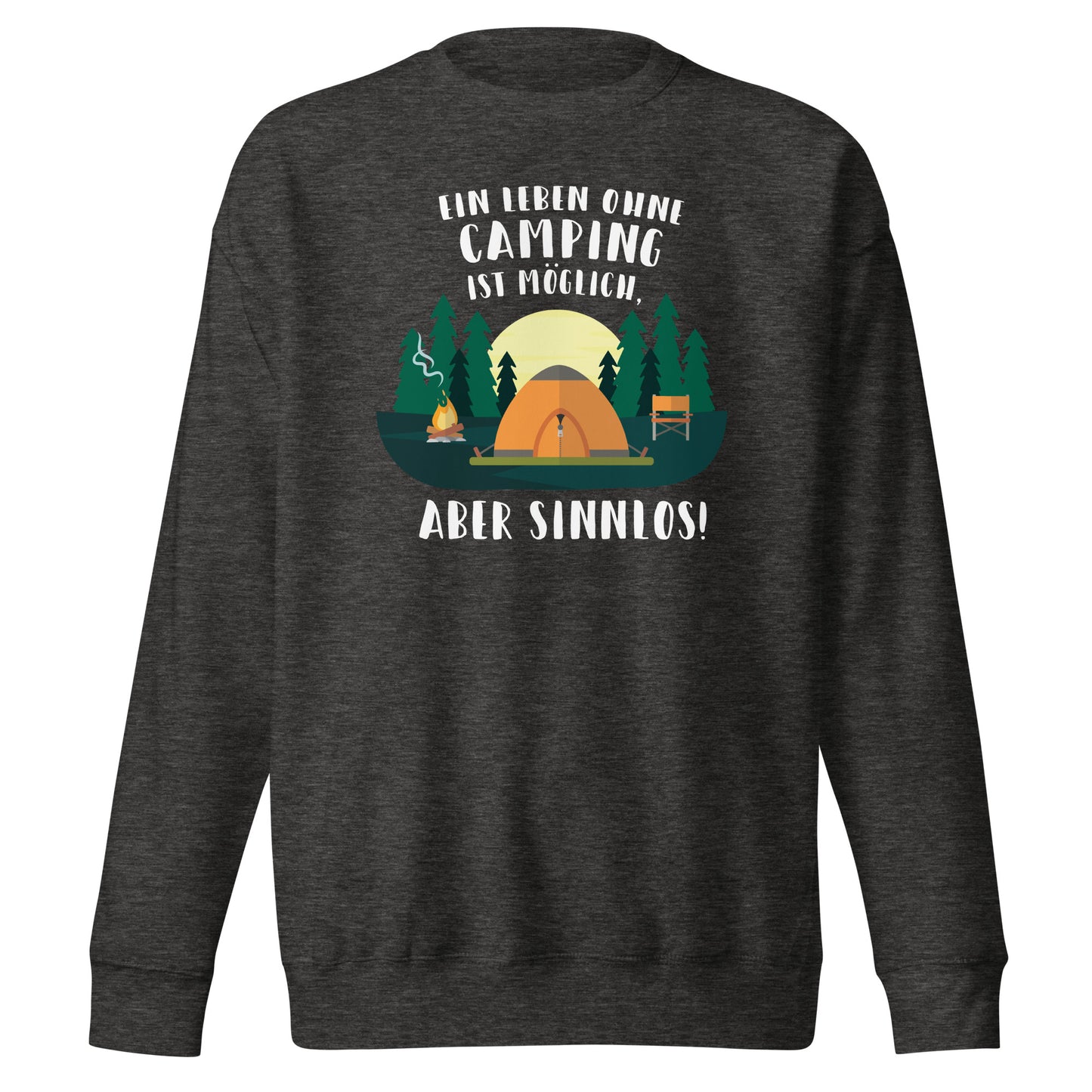 Leben ohne Camping - Sweatshirt