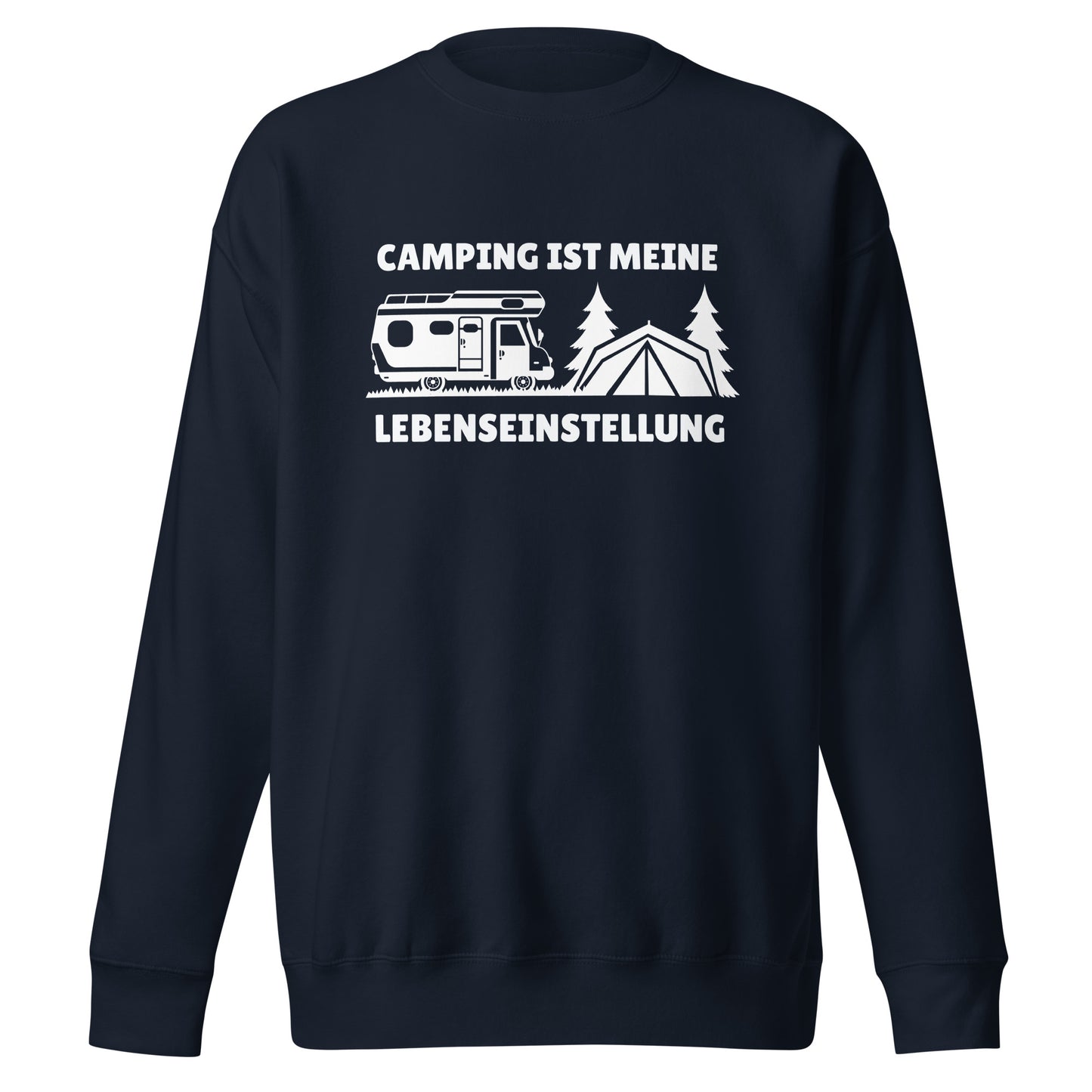 Camping ist meine Lebenseinstellung - Sweatshirt
