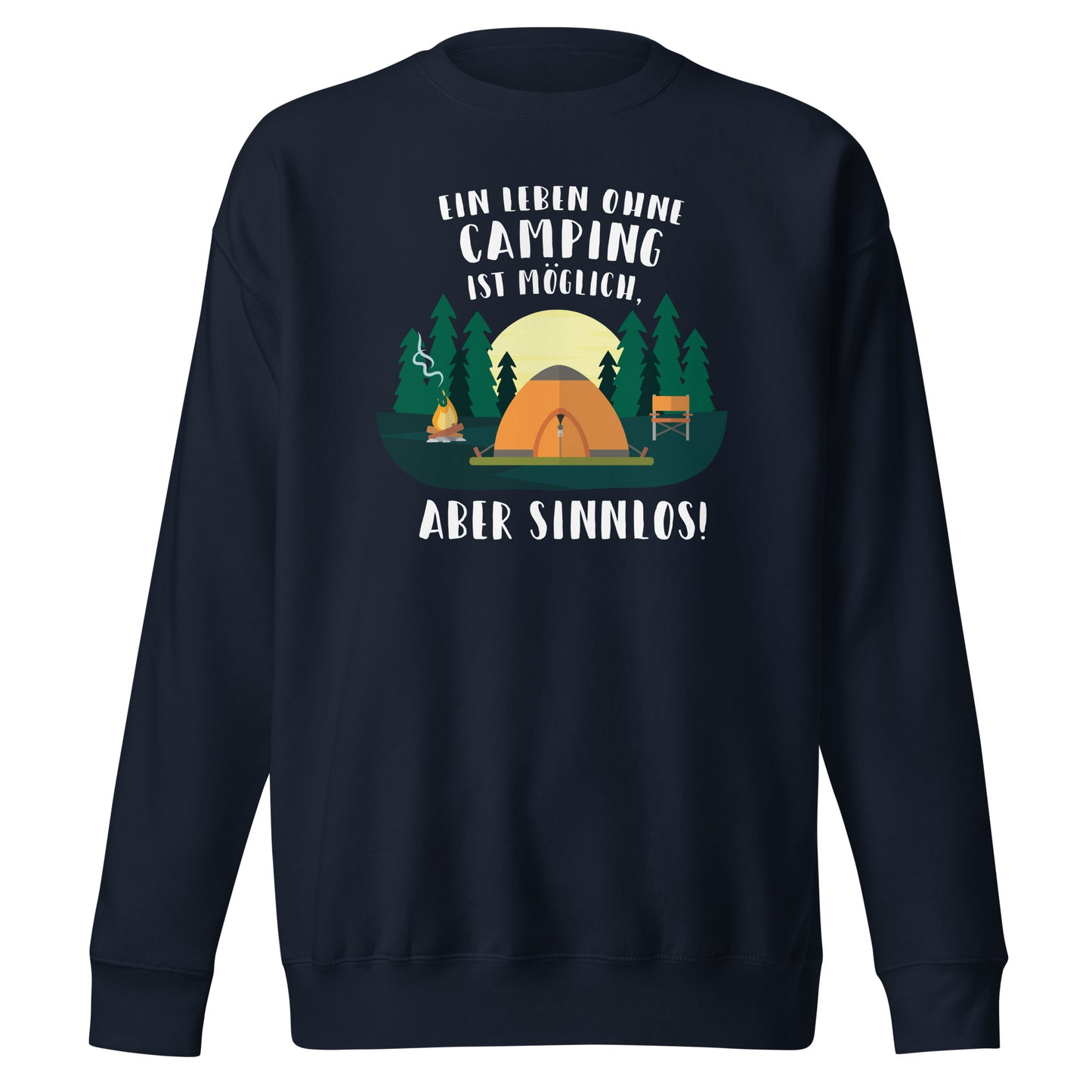 Leben ohne Camping - Sweatshirt