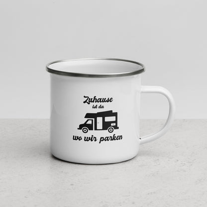 Zuhause ist wo - Emailletasse